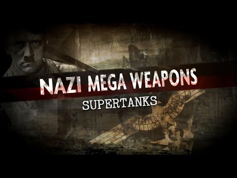 Nazi Super Tanks   Full WW2 Documentary