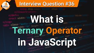 What is Ternary Operator in JavaScript | JavaScript Tutorials in Hindi | Interview Question #36