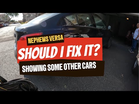 SHOULD I FIX MY NEPHEWS NISSAN VERSA ?