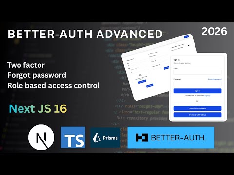 Better-Auth Advanced Masterclass with Next.js 16  Full Course