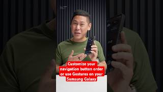 How to customize your navigation method or button order on the Samsung Galaxy S25 Ultra