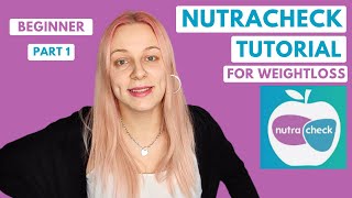 How To Use Nutra Check PART 1 | Beginners Guide to NC | Lose Weight, Track Calories for weight loss