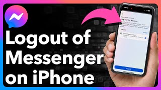 How To Logout Of Messenger On iPhone