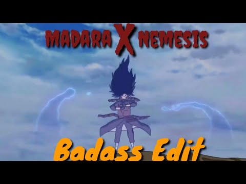 Madara Uchiha X Nemesis Edit Level Up Intermediate Version [AVM \ Naruto Shippuden] GhouL