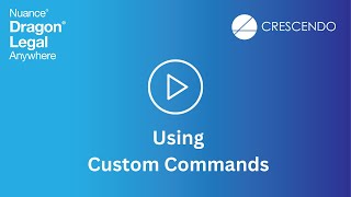 Using Custom Commands in Dragon Legal Anywhere