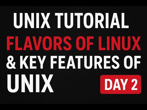 "Flavors of Linux & Key Features of Unix | Beginner-Friendly Overview!"