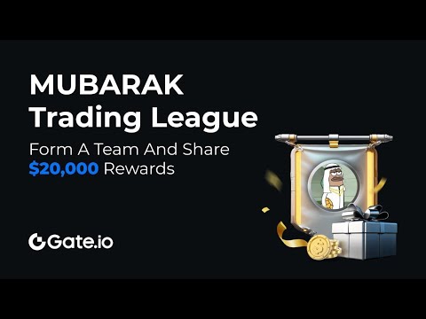 Gate.io $MUBARAK Trading League is Live!Form a winning team and split $20,000 in prizes #Gate.io #GT