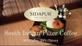 Sidapur - South Indian Filter Coffee - 80% Coffee, 20% Chicory