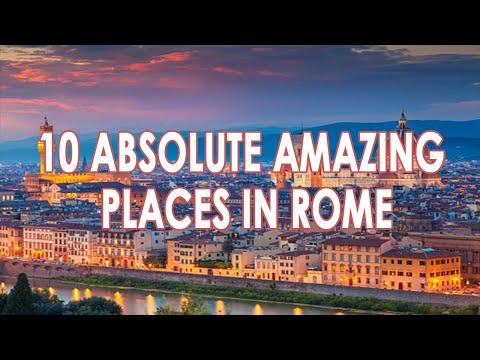 Don't Miss These Top 10 Must-See Places in Rome that must be visited once in a lifetime