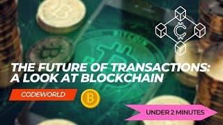 Get Ahead of the Game: Understanding Blockchain | CODEWORLD