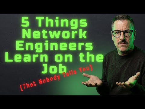 5 Things Network Engineers Learn on the Job (That Nobody Tells You)