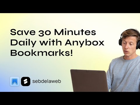 My Secret to Saving 30 Minutes Every Day! With Anybox Bookmarks