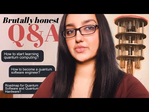 Brutally Honest Q&A | Answering your FAQs on Quantum Computing, Quantum Careers, Resources etc.