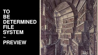 To Be Determined File System; a Preview