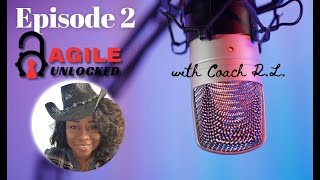 Ep 2: Top Mistakes New Scrum Masters Make | Agile Unlocked