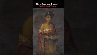 But have they seen this Indian Masterpiece?| The Maharani of Travancore #history #arthistory #art
