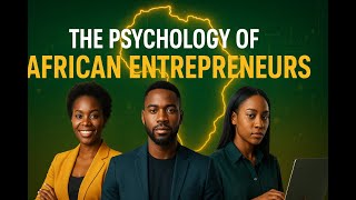 The Psychology of African Entrepreneurs – Mindset, Success & Money | EQTV Africa
