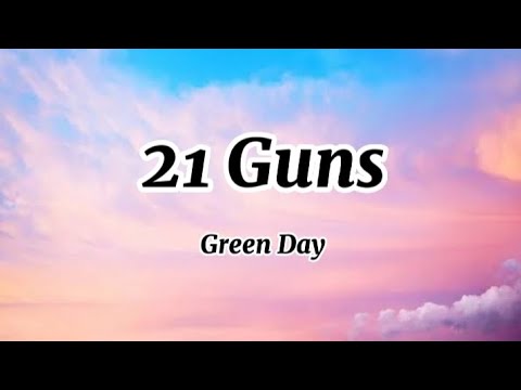 Green Day - 21 Guns (Lyrics)
