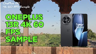 OnePlus 13R 4K 60FPS Footage | Camera Quality Test #oneplus #viral #smartphone  #iphone #trending