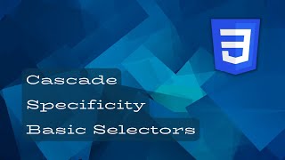 CSS Specificity & Cascade