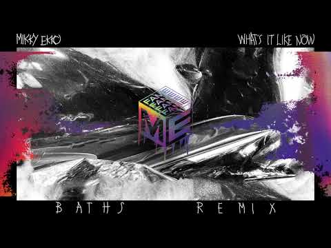 Mikky Ekko - Whats It Like Now (Baths Remix)