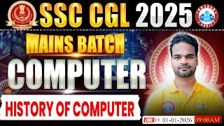 SSC CGL Mains 2025 | CGL Mains History of Computer Class | Mains Batch | Computer Shivam Sir