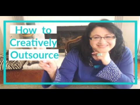 2.7 How to Creatively Outsource (with printable)