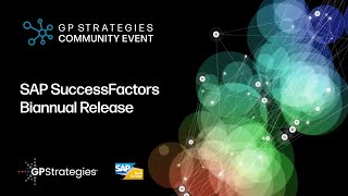 GP Strategies Community Event: SAP Success Factors Biannual Release