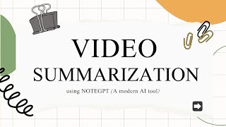 NoteGPT AI Video Summarizer | Convert Long Lectures into Smart Notes