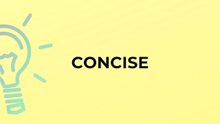 What is the meaning of the word CONCISE?