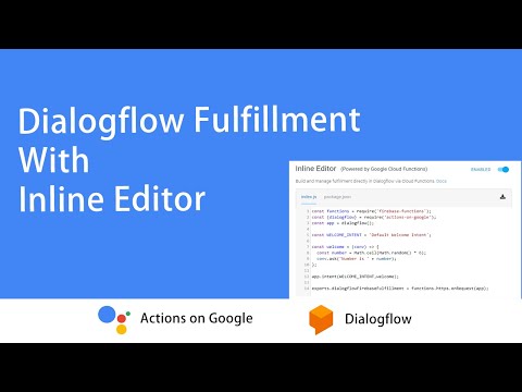 Dialogflow Fulfillment With Inline Editor