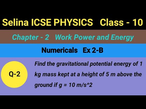 Selina ICSE Physics Class-10 || Ex - 2B, Q-2 || Chapter-2, Work Power and Energy