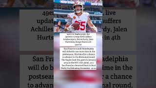 49ers vs. Eagles score, live updates: George Kittle suffers Achilles injury; Brock Purdy, Jalen
