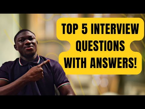 Top 5 Common Job Interview Questions And Answers To Get Hired Immediately.