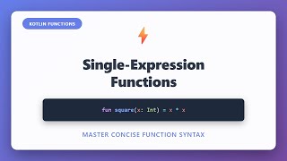 Kotlin Single-Expression Functions: Master Concise Function Syntax with = Operator