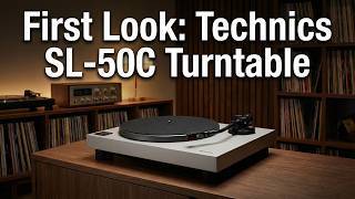 Technics SL-50C Turntable - JUST RELEASED! - First Look