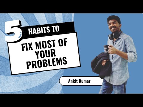 Transform Your Life: 5 Powerful Habits to Solve All Your Problems!