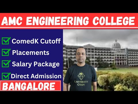 AMC Engineering College | Fees Structure | Placements | ComedK | Kcet |