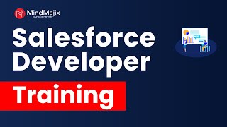 Salesforce Developer Training | Salesforce Developer Certification Course Online | MindMajix