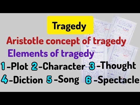 What is tragedy | Aristotle defination of tragedy | elements of tragedy | components of plot | notes