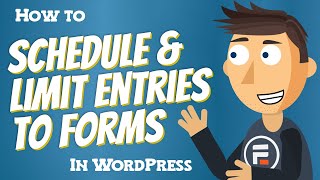 How to Schedule & Limit Entries to your Forms in WordPress