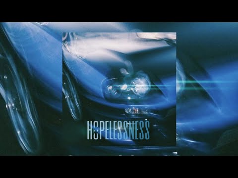 HXPELESSNESS