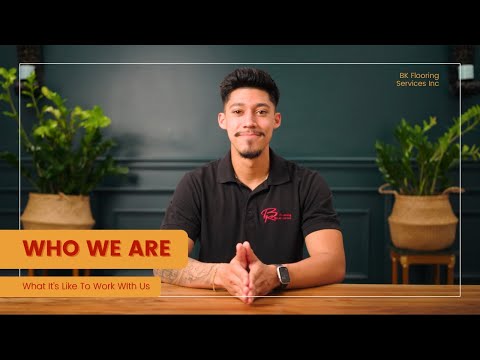 BK Flooring Services: Who We Are
