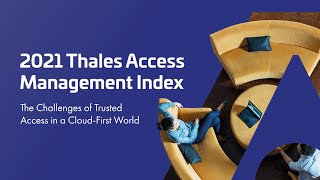 Thales 2021 Access Management Index