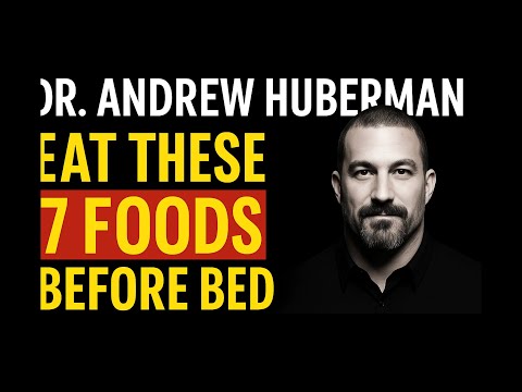 Wake Up Stronger! 7 Foods Seniors Should Eat Before Bed For Muscle Recovery | Dr. Andrew Huberman