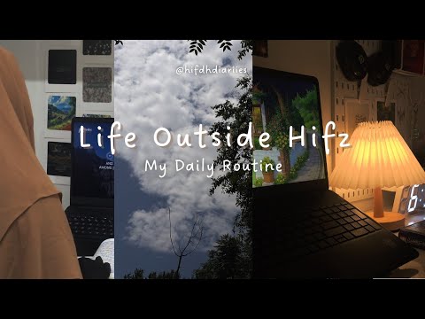 Life Outside Hifz ⋆. 𐙚 ˚ My Daily Routine ⋆˚꩜｡