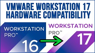 How to Upgrade a VMware Workstation VM's Hardware Compatibility to Version 17