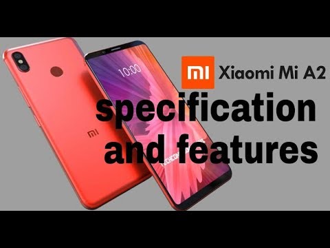 Mi A2 specification and features