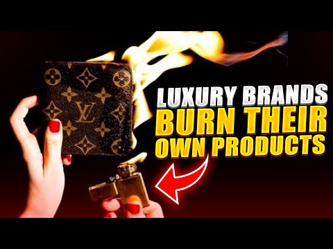 Why Luxury Brands Burn Their Own Products