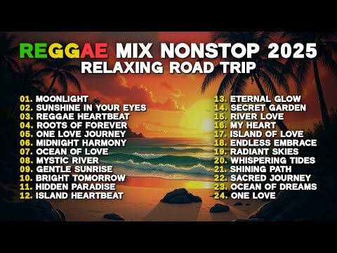 REGGAE HITS 2025 🎶 NEW REGGAE LOVE MIX 🌺 MOST POPULAR REGGAE SONGS PLAYLIST 2025